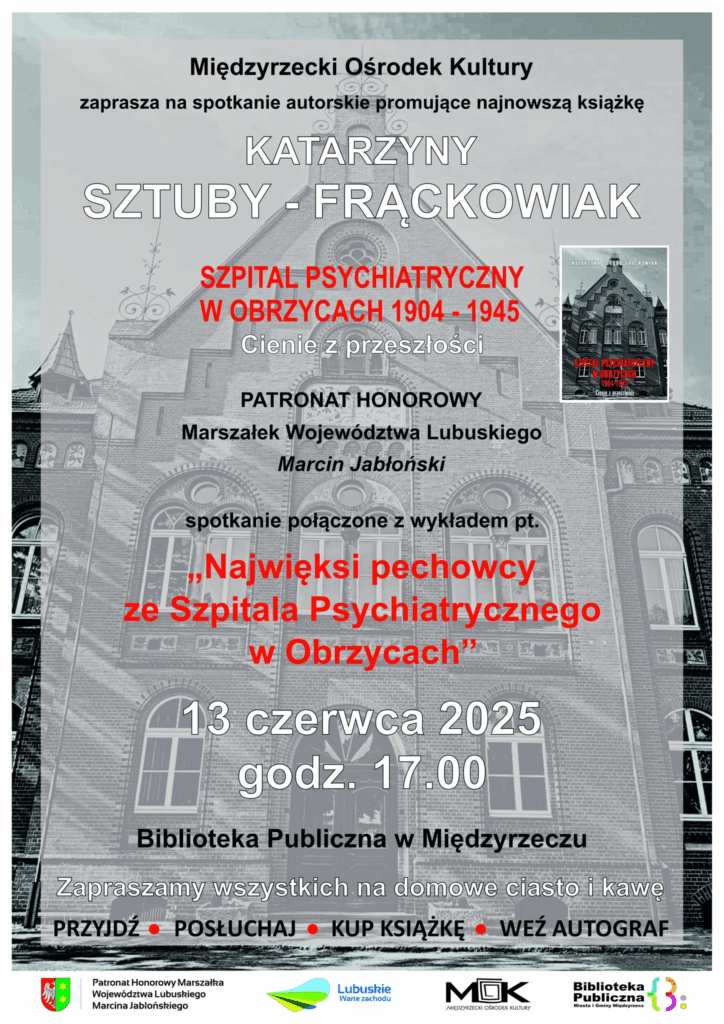 „Najwięksi pechowcy ze Szpitala Psychiatrycznego w Obrzycach”. BIBLIOTEKA PUBLICZNA 13 czerwca 2025r