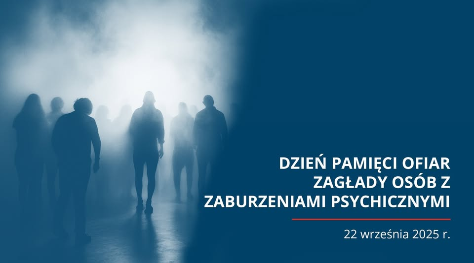 Dzień Pamięci Ofiar Zagłady Osób z Zaburzeniami Psychicznymi na terenach okupowanej Polski podczas II wojny światowej.